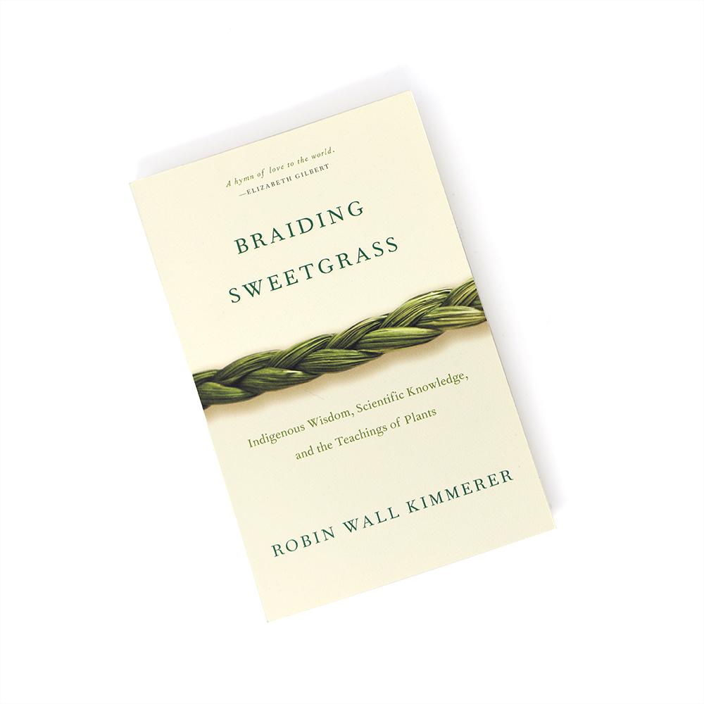 Braiding Sweetgrass by Robin Wall Kimmerer | The Alchemists Kitchen