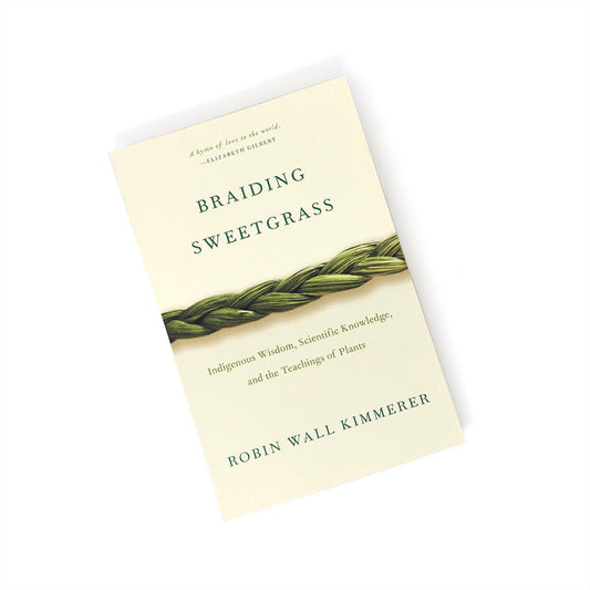 Braiding Sweetgrass by Robin Wall Kimmerer | The Alchemists Kitchen