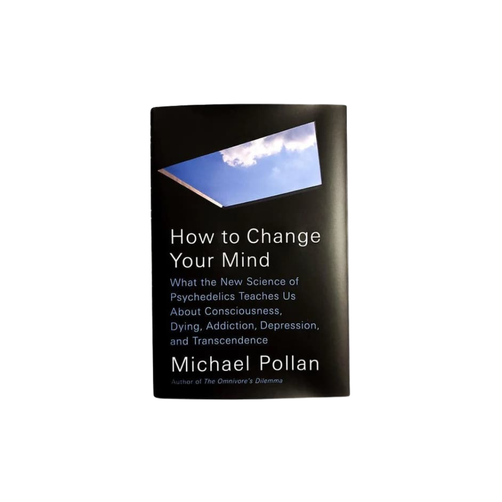 How to Change Your Mind by Michael Pollan | The Alchemists Kitchen