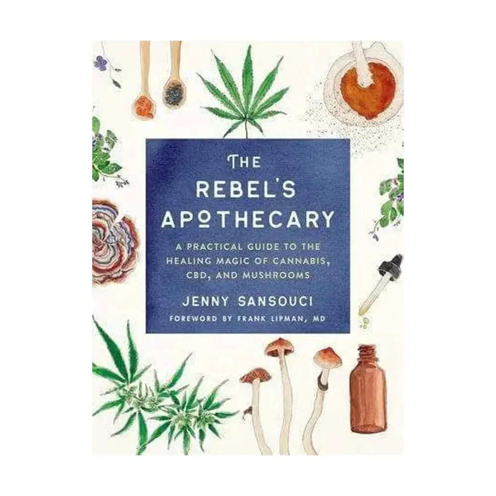 The Rebels Apothecary by Jenny Sansouci | The Alchemists Kitchen