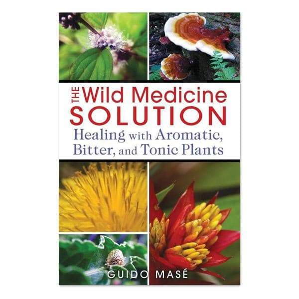 The Wild Medicine Solution by Guido Masé | The Alchemists Kitchen