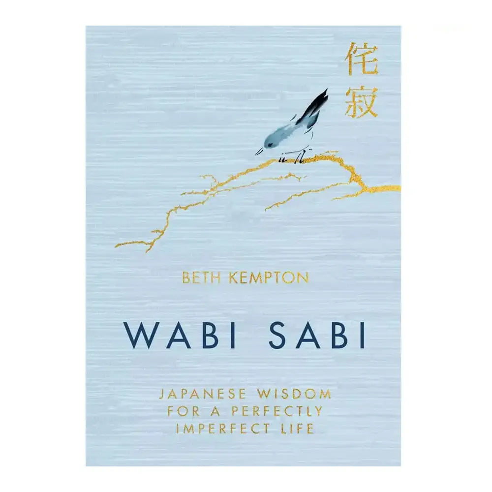 Wabi Sabi Wisdom by Beth Kempton | The Alchemist's Kitchen